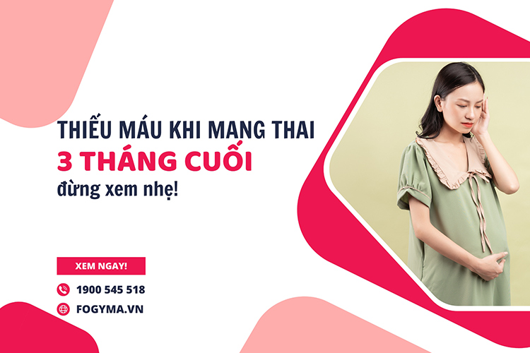 Điều Trị Thiếu Máu Trong Thai Kỳ