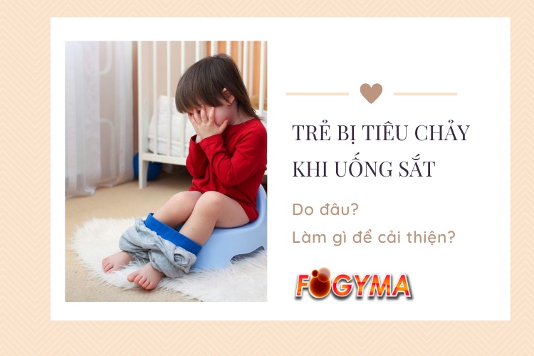 Nguyên nhân uống thuốc sắt bị tiêu chảy và cách khắc phục