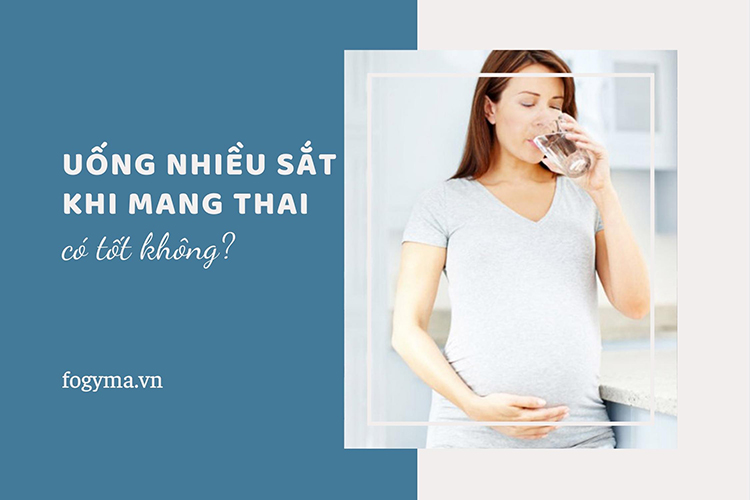 [Giải đáp chi tiết] Uống nhiều sắt khi mang thai có tốt không? 1