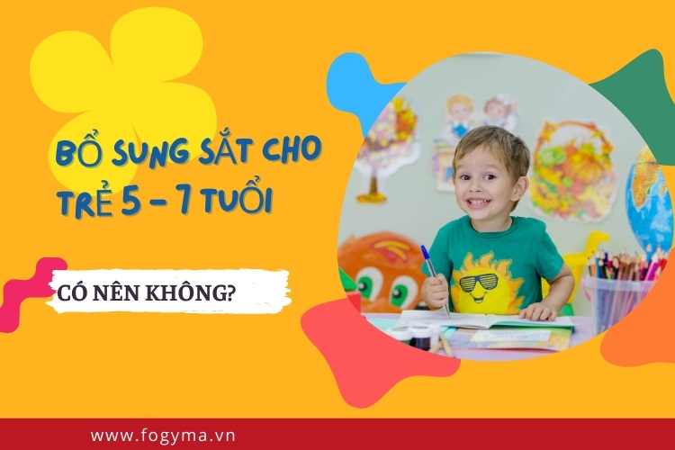 [SOS] Bổ sung sắt cho trẻ 5 - 7 tuổi: Hướng dẫn bổ sung ĐÚNG & ĐỦ 1