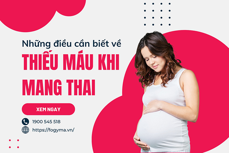 Thiếu máu khi mang thai: Từ nguyên nhân đến điều trị 1