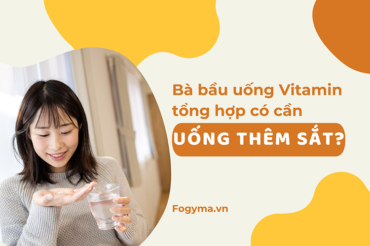 Uống Vitamin Tổng Hợp Có Cần Uống Thêm Sắt Không? Giải Đáp Chi Tiết Cho Bạn