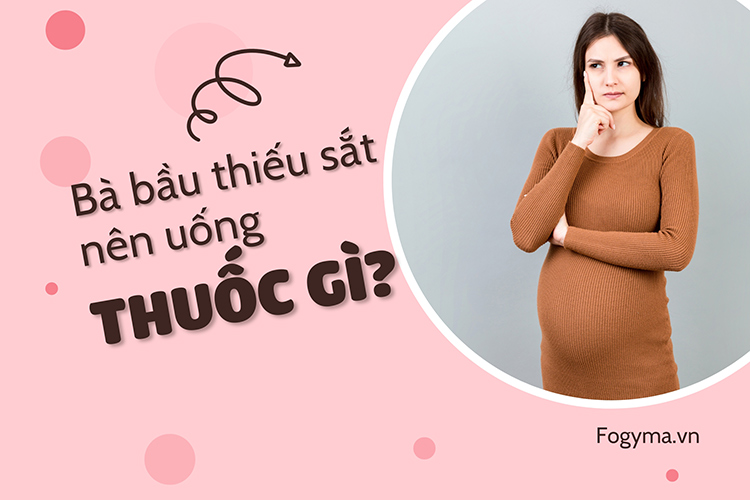 Mẹ cần biết: Bà bầu thiếu sắt nên uống thuốc gì? 1