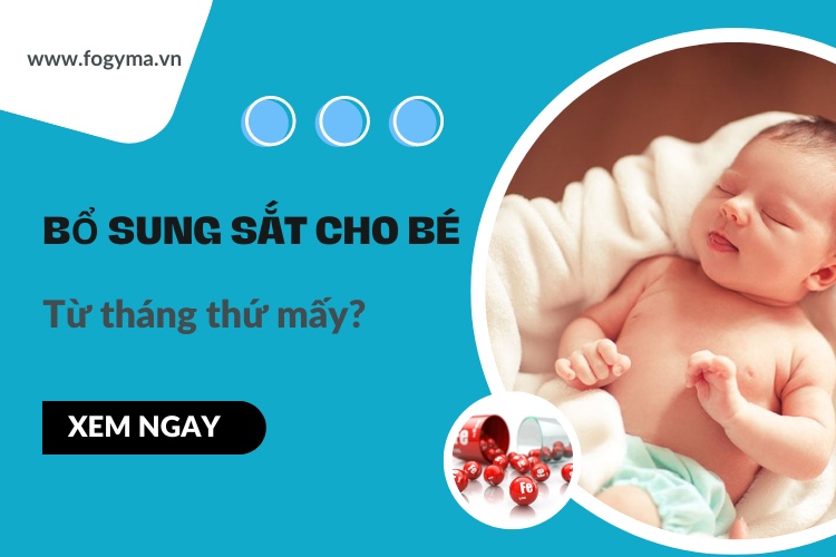 Bổ sung sắt cho bé từ mấy tháng tuổi? 1