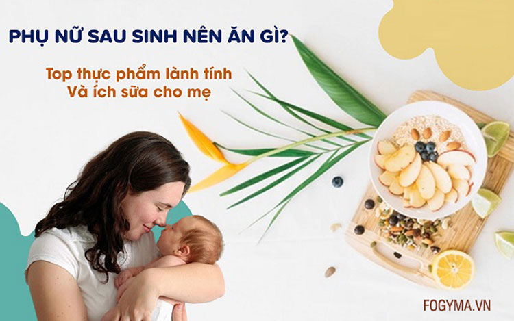 Sau khi sinh nên ăn gì? Bí quyết ăn uống lành mạnh cho mẹ bỉm 1