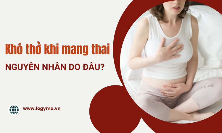 Giải đáp nhanh: Tại sao khi mang thai lại khó thở?