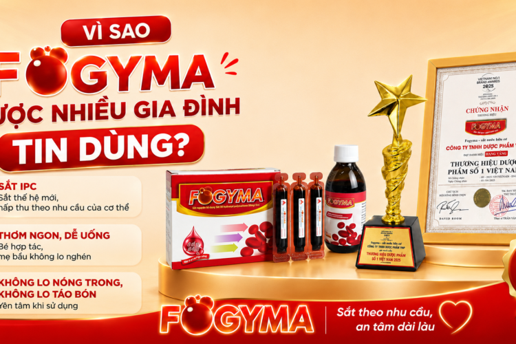 Vì sao Fogyma ngày càng được nhiều gia đình tin dùng?